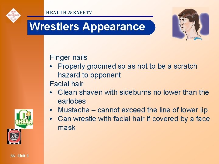 HEALTH & SAFETY Wrestlers Appearance Finger nails • Properly groomed so as not to
