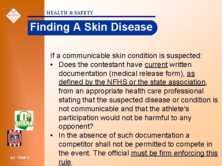 HEALTH & SAFETY Finding A Skin Disease 61 ~Unit 4 If a communicable skin