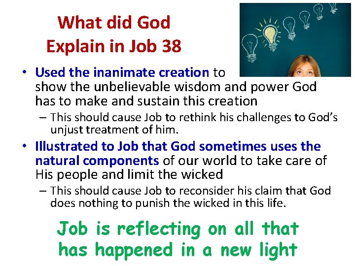 What did God Explain in Job 38 • Used the inanimate creation to show