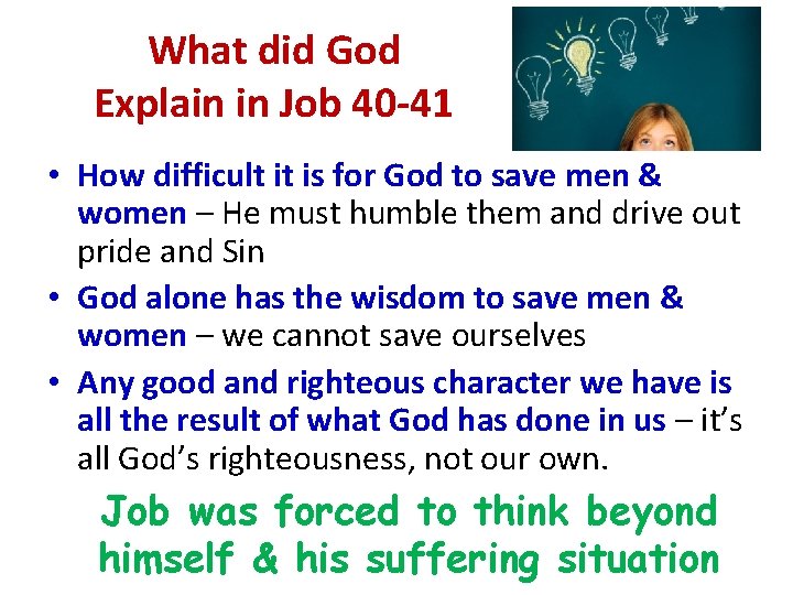 What did God Explain in Job 40 -41 • How difficult it is for