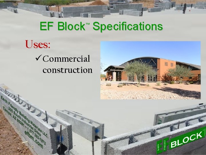 EF Block™ Specifications Uses: ü Commercial construction 