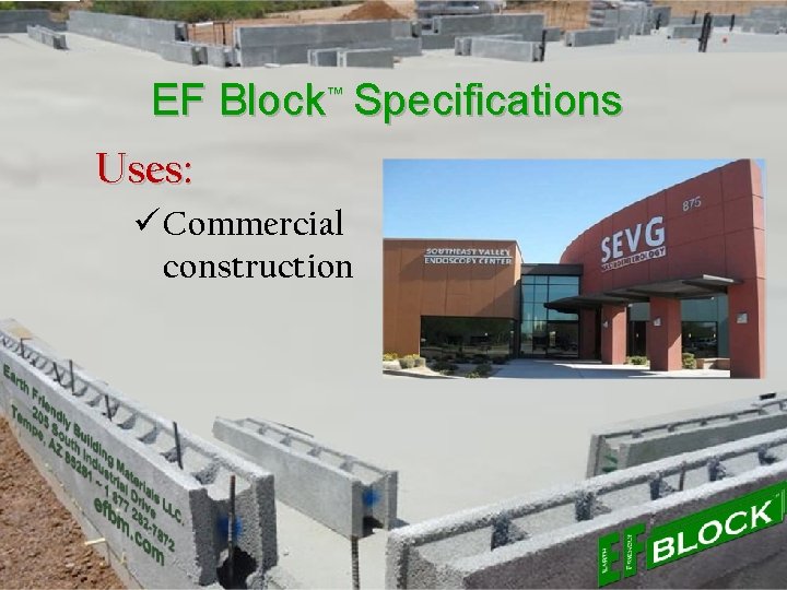 EF Block™ Specifications Uses: ü Commercial construction 