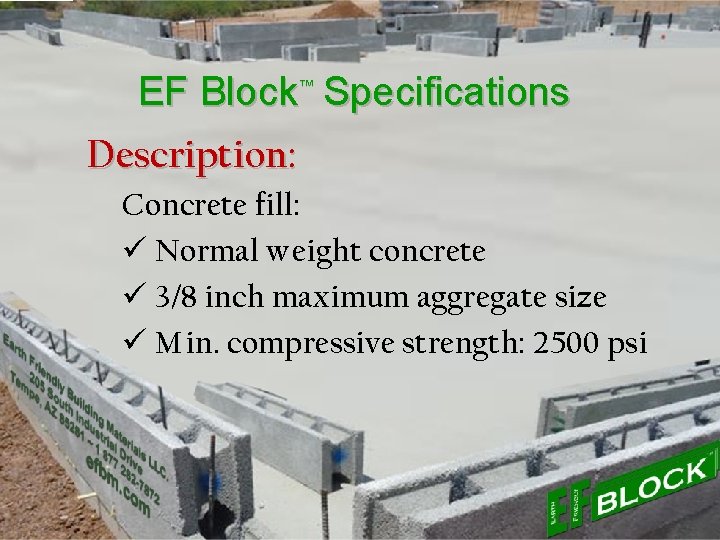 EF Block™ Specifications Description: Concrete fill: ü Normal weight concrete ü 3/8 inch maximum