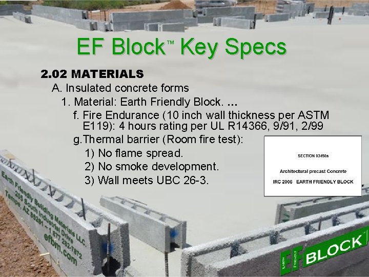 EF Block™ Key Specs 2. 02 MATERIALS A. Insulated concrete forms 1. Material: Earth