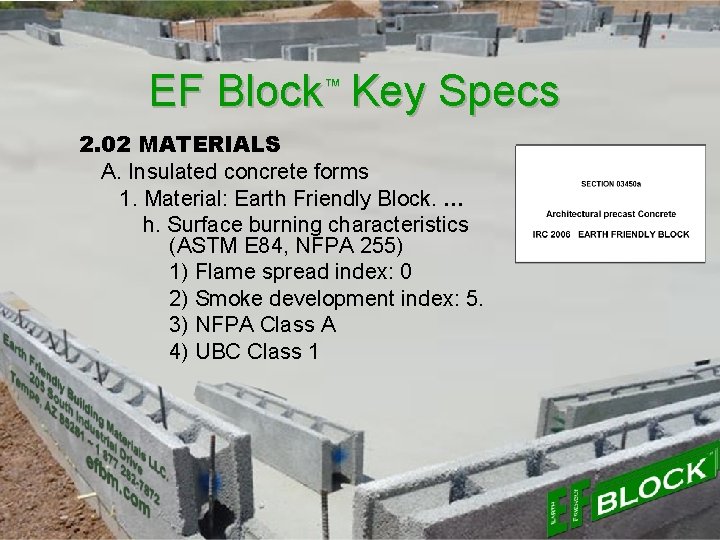 EF Block™ Key Specs 2. 02 MATERIALS A. Insulated concrete forms 1. Material: Earth