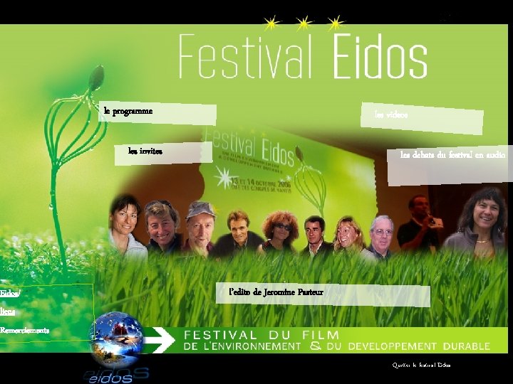 le programme les videos les invites Eidos/ les debats du festival en audio l’edito
