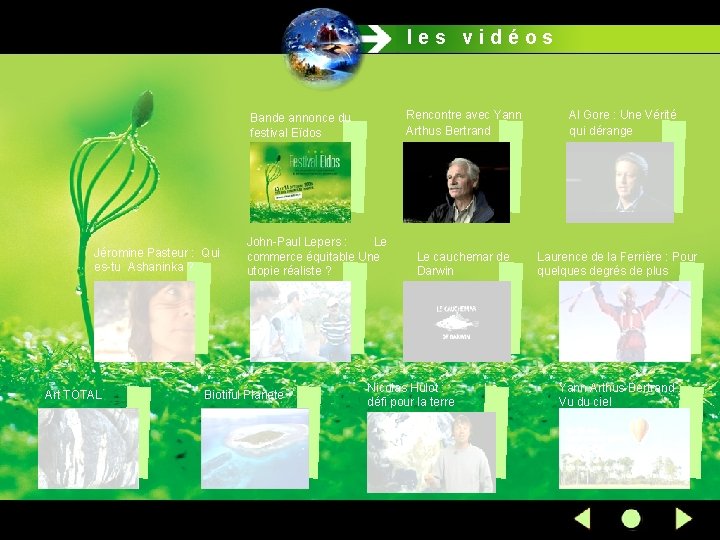 les vidéos Rencontre avec Yann Arthus Bertrand Bande annonce du festival Eïdos Jéromine Pasteur