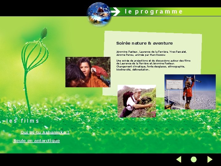 le programme Soirée nature & aventure Jéromine Pasteur, Laurence de la Ferrière, Yves Paccalet,
