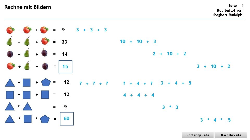 Seite 3 Bearbeitet von Siegbert Rudolph Rechne mit Bildern + + = 9 +