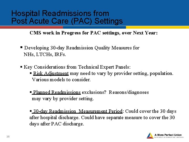 Hospital Readmissions from Post Acute Care (PAC) Settings CMS work in Progress for PAC