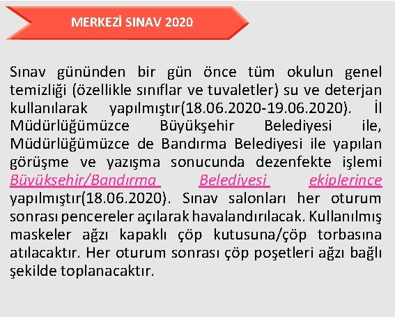 MERKEZİ SINAV 2020 Sınav gününden bir gün önce tüm okulun genel temizliği (özellikle sınıflar