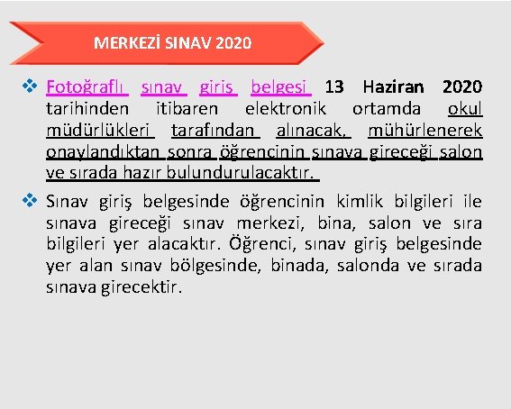 MERKEZİ SINAV 2020 v Fotoğraflı sınav giriş belgesi 13 Haziran 2020 tarihinden itibaren elektronik