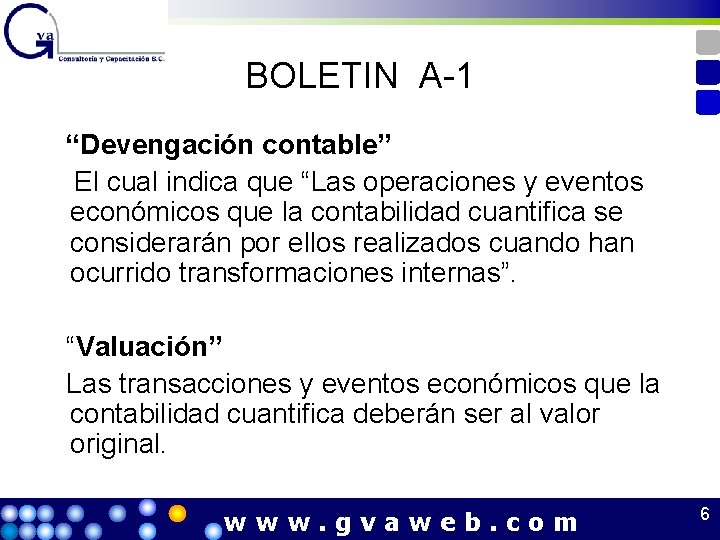 BOLETIN A-1 “Devengación contable” El cual indica que “Las operaciones y eventos económicos que