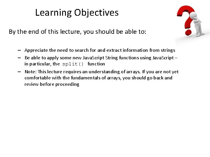 Learning Objectives By the end of this lecture, you should be able to: –