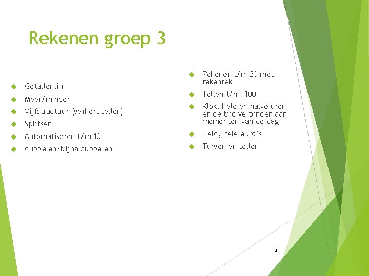 Rekenen groep 3 Rekenen t/m 20 met rekenrek Tellen t/m 100 Klok, hele en