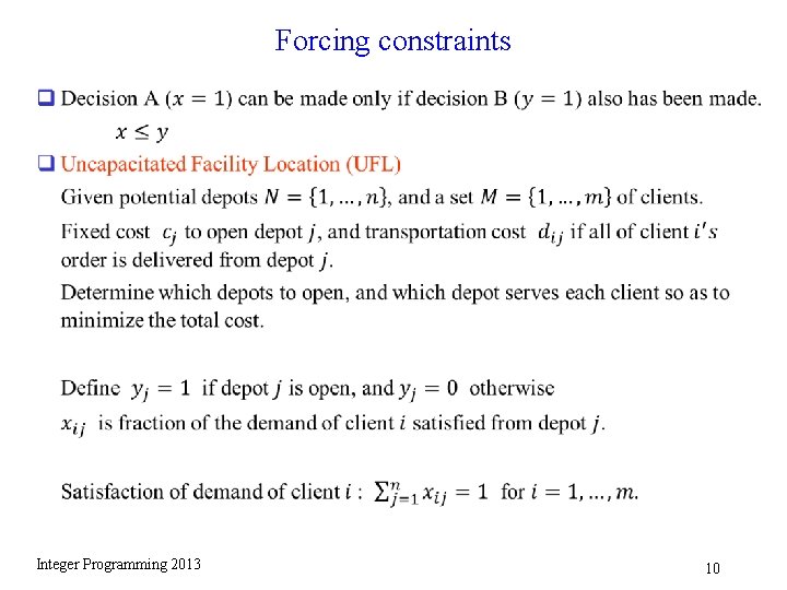 Forcing constraints q Integer Programming 2013 10 