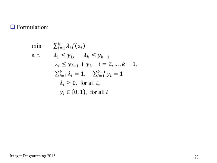 q Integer Programming 2013 20 q Integer Programming 2013 20