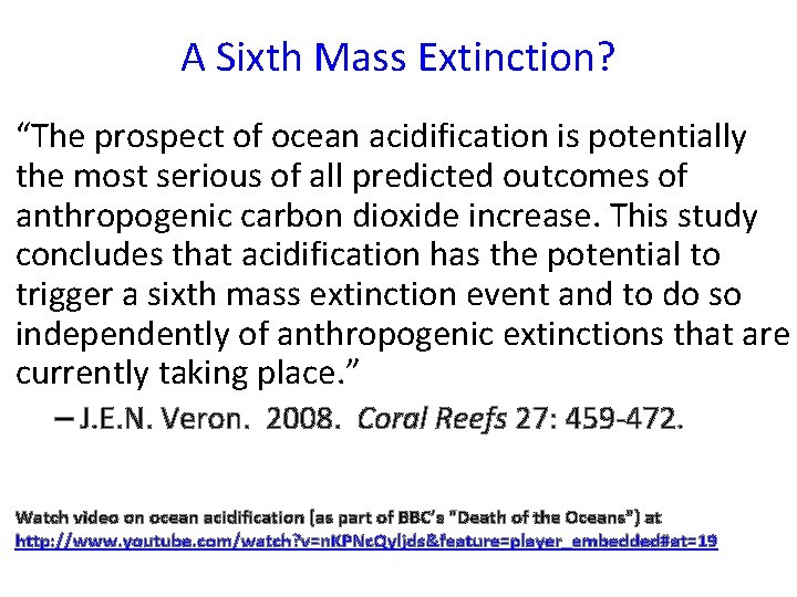 A Sixth Mass Extinction? “The prospect of ocean acidification is potentially the most serious