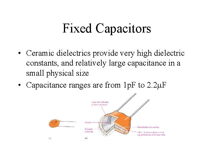 Chapter 9 Capacitors Objectives Describe the basic structure