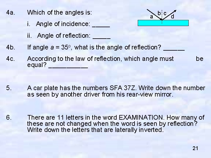 4 a. Which of the angles is: a b c d i. Angle of
