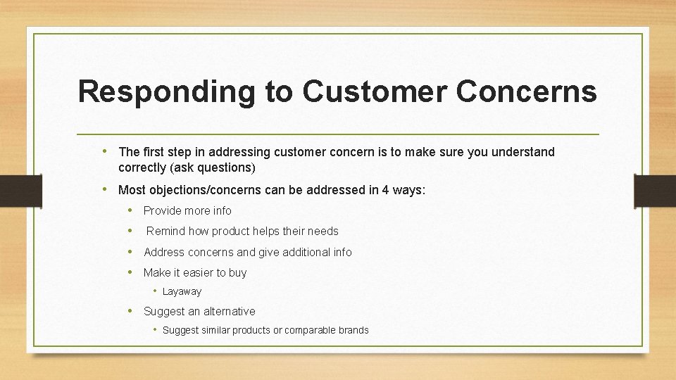 Responding to Customer Concerns • The first step in addressing customer concern is to Responding to Customer Concerns • The first step in addressing customer concern is to