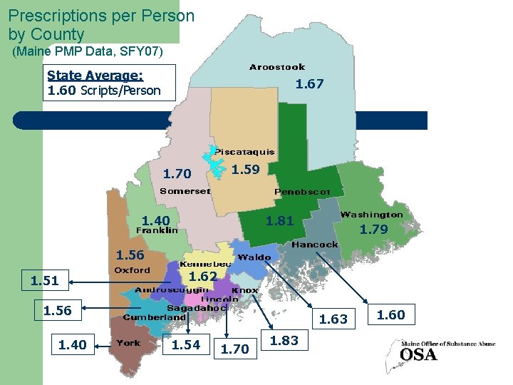 Prescriptions per Person by County (Maine PMP Data, SFY 07) State Average: 1. 60