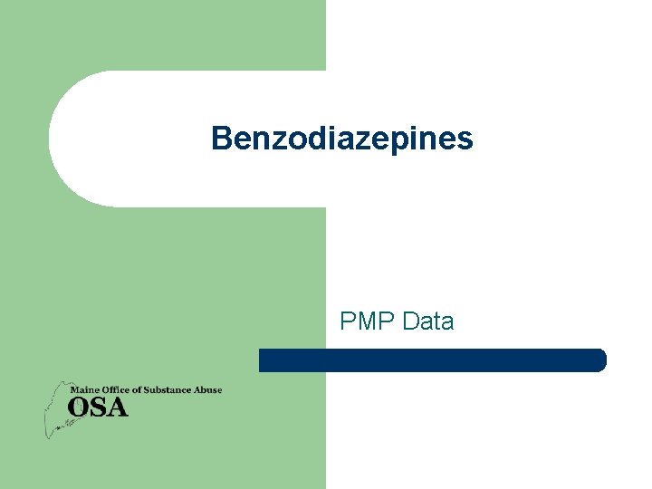 Benzodiazepines PMP Data 