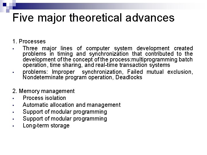 Five major theoretical advances 1. Processes • Three major lines of computer system development