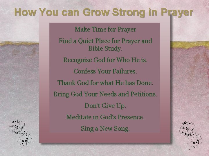 How You can Grow Strong in Prayer Make Time for Prayer Find a Quiet