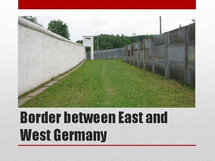 Border between East and West Germany 