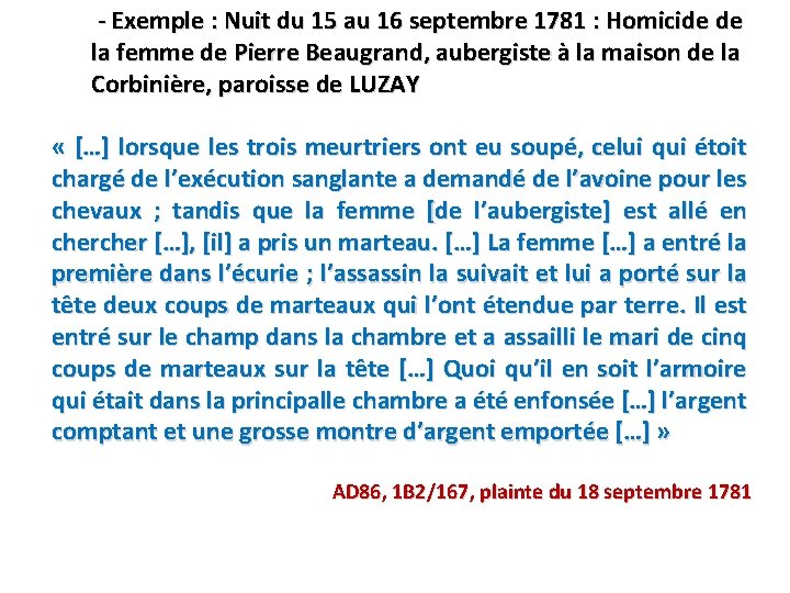  - Exemple : Nuit du 15 au 16 septembre 1781 : Homicide de