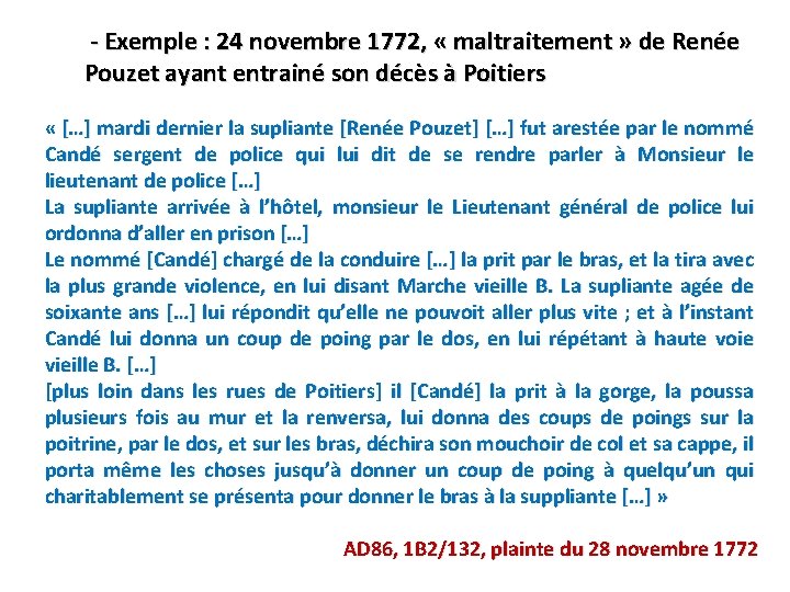  - Exemple : 24 novembre 1772, « maltraitement » de Renée Pouzet ayant