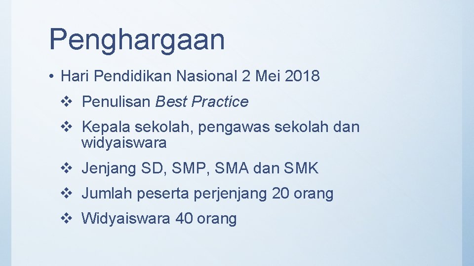 Penghargaan • Hari Pendidikan Nasional 2 Mei 2018 v Penulisan Best Practice v Kepala