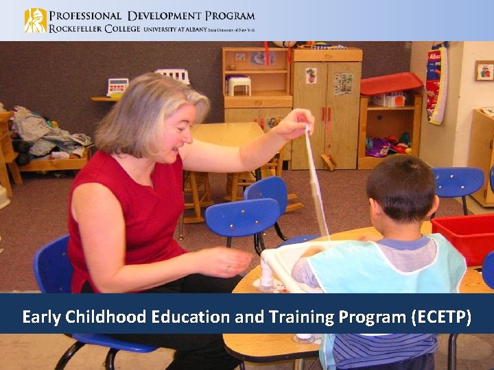 Early Childhood Education and Training Program (ECETP) 