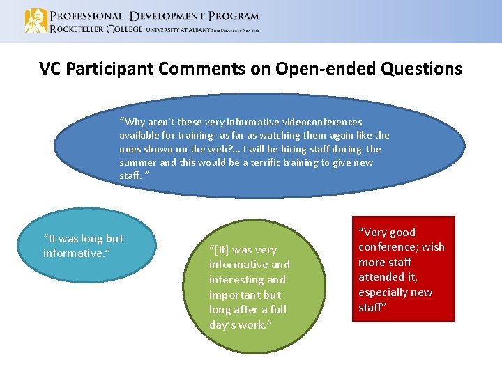 VC Participant Comments on Open-ended Questions “Why aren't these very informative videoconferences available for