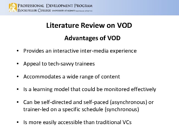 Literature Review on VOD Advantages of VOD • Provides an interactive inter-media experience •
