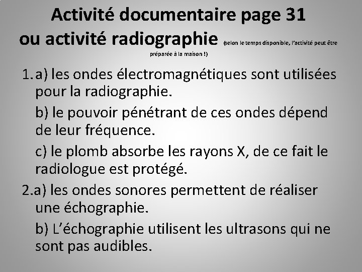 Activité documentaire page 31 ou activité radiographie (selon le temps disponible, l’activité peut être