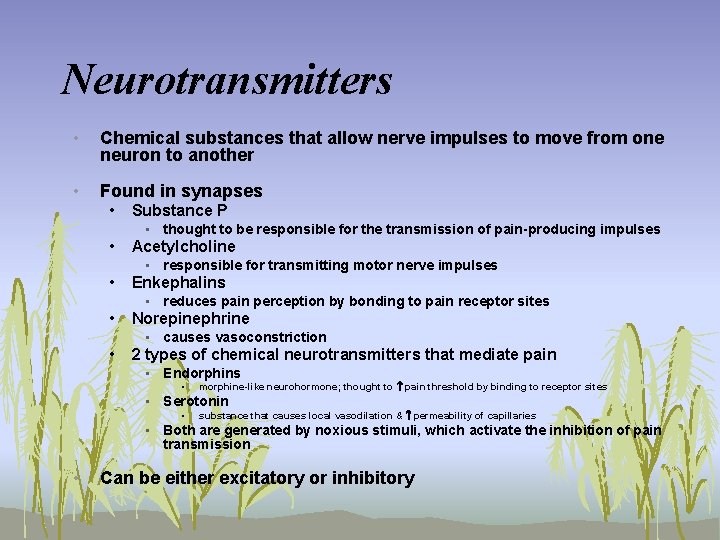 Neurotransmitters • Chemical substances that allow nerve impulses to move from one neuron to