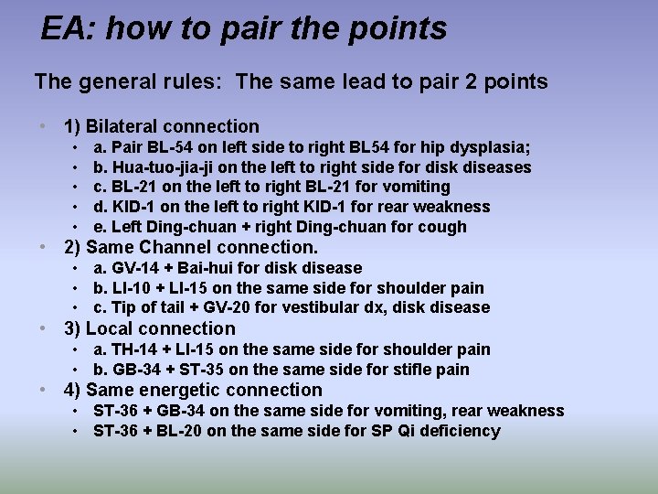 EA: how to pair the points The general rules: The same lead to pair