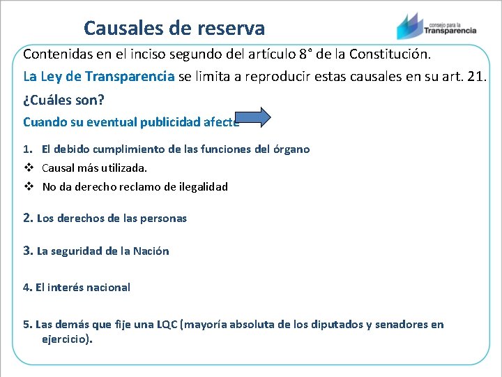 Causales de reserva Contenidas en el inciso segundo del artículo 8° de la Constitución.