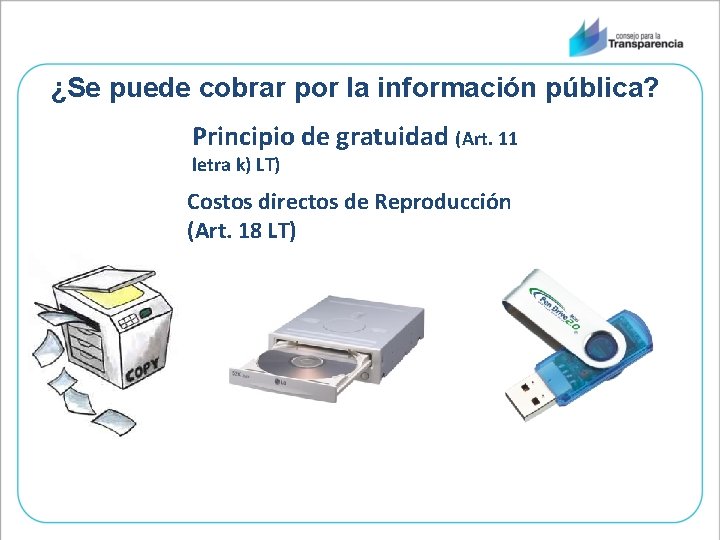 ¿Se puede cobrar por la información pública? Principio de gratuidad (Art. 11 letra k)