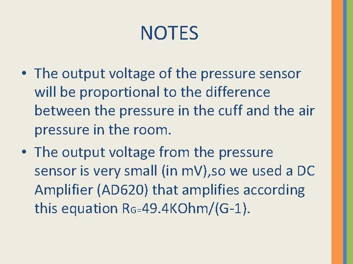 NOTES • The output voltage of the pressure sensor will be proportional to the