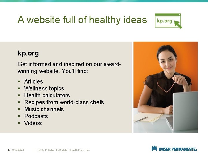 A website full of healthy ideas kp. org Get informed and inspired on our