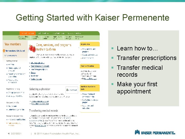 Getting Started with Kaiser Permenente § Learn how to… § Transfer prescriptions § Transfer