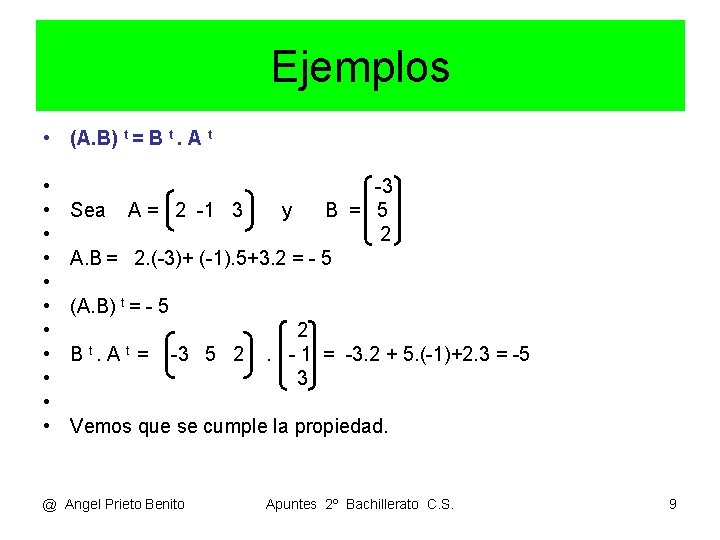 Ejemplos • (A. B) t = B t. A t • • • -3