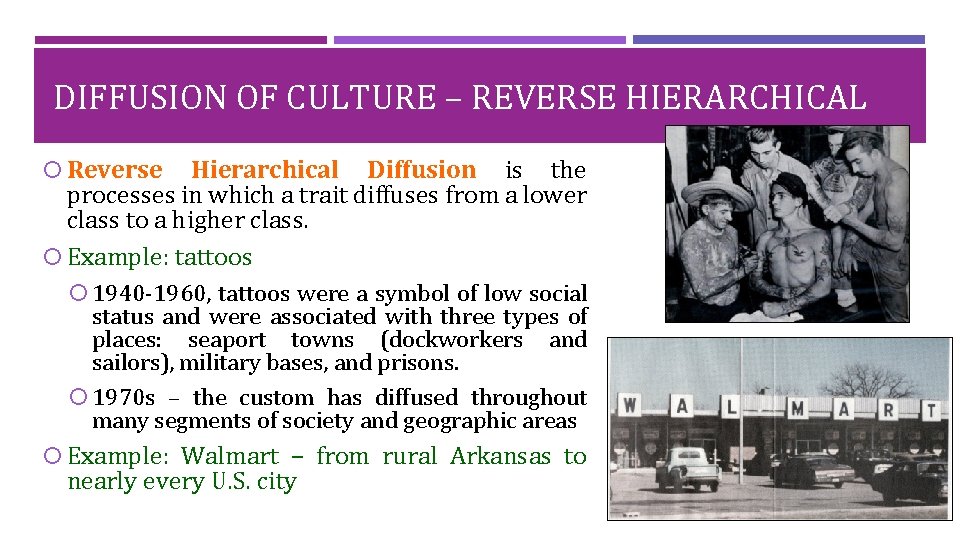 DIFFUSION OF CULTURE – REVERSE HIERARCHICAL Reverse Hierarchical Diffusion is the processes in which