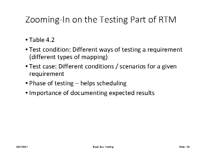 Zooming-In on the Testing Part of RTM • Table 4. 2 • Test condition: