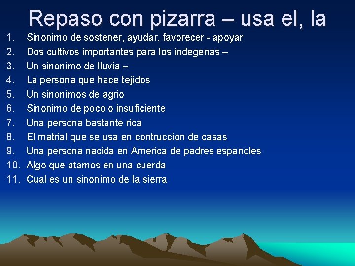 Repaso con pizarra – usa el, la 1. 2. 3. 4. 5. 6. 7.