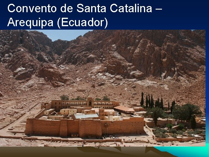 Convento de Santa Catalina – Arequipa (Ecuador) 
