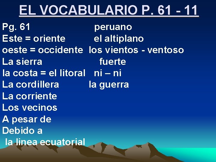 EL VOCABULARIO P. 61 - 11 Pg. 61 Este = oriente oeste = occidente